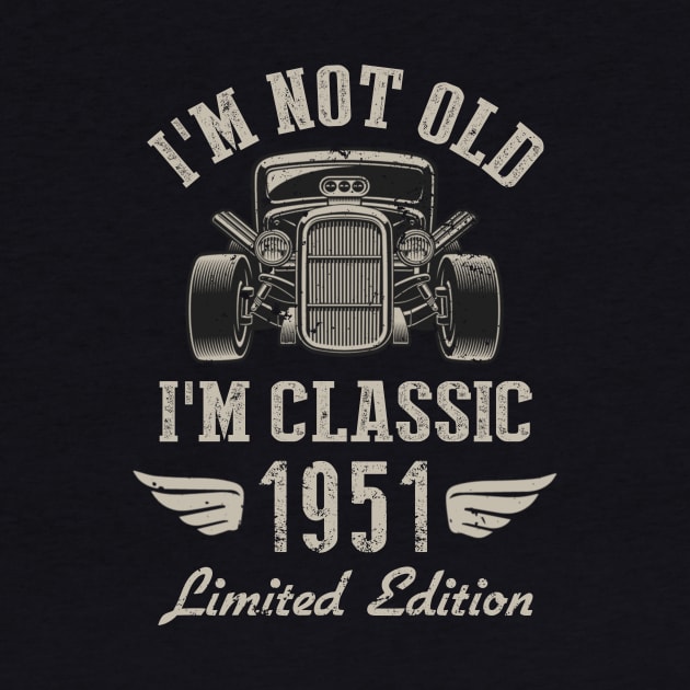I'm Classic Car 71st Birthday Gift 71 Years Old Born In 1951 by Penda